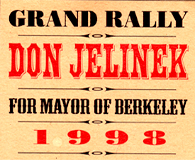 Don Jelinek Berkeley Mayorial kickoff 1997