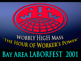 Laborfest 2000, Wobbley High Mass