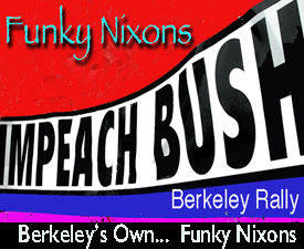 Funky Nixons IMPEACH BUSH Rally 2004