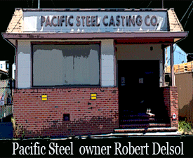 Robert Delsol, owner of Pacific Steel Casting speaks