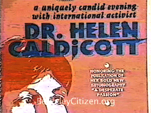 Helen Caldicott MD.