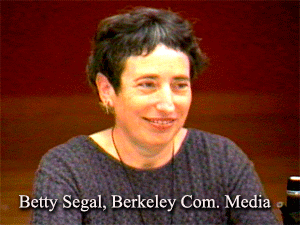 Bridging the Digital Divide, Public Workshop and Panel Discussion, Betty Segal, Berkeley Community Media