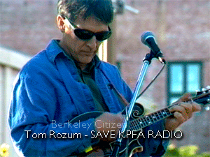 Save KPFA RADIO - Tom Rozum