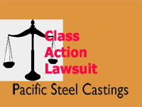 Pacific Steel Castings Lawsuit